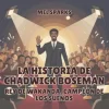 La historia de Chadwick Boseman