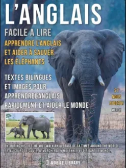 L’Anglais facile a lire - Apprendre l’anglais et aider à sauver les éléphants