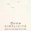L'art de la Simplicité (The English Edition)