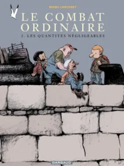 Le Combat ordinaire - Tome 2 - Les quantités négligeables