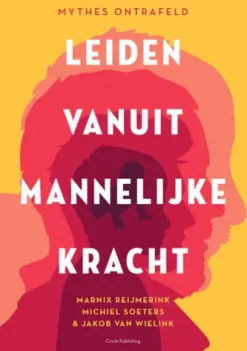 Leiden vanuit mannelijke kracht