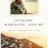Leonard, Marianne, and Me