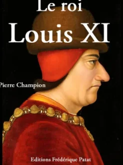 Le Roi Louis XI