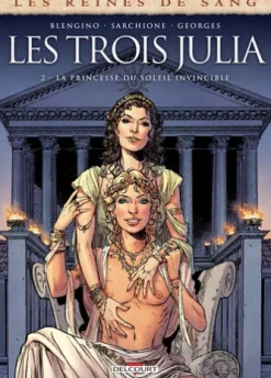 Les Reines de sang - Les trois Julia T02 - La princesse du soleil invincible