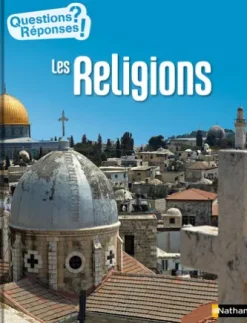 Les religions - Questions/Réponses - doc dès 10 ans
