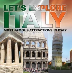 Let's Explore Italy (Most Famous Attractions in Italy)