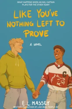 Like You’ve Nothing Left to Prove