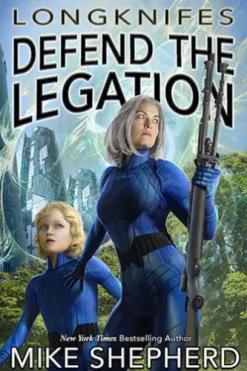 Longknifes Defend the Legation