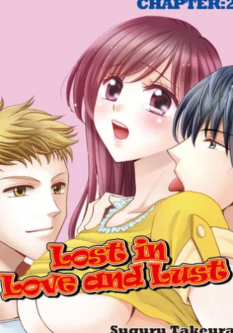 Lost in Love and Lust
