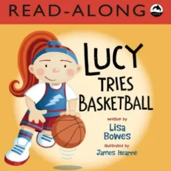 Lucy Tries Basketball Read-Along