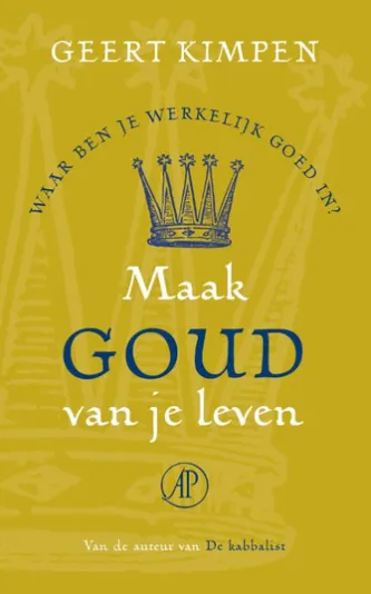 Maak goud van je leven