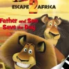 Madagascar: Escape 2 Africa: Father & Son Save the Day
