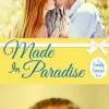 Made In Paradise (A Family Forever, Book 2)