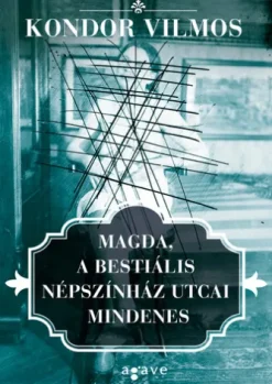 Magda, a bestiális Népszínház utcai mindenes
