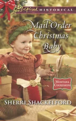 Mail-Order Christmas Baby (Montana Courtships, Book 1) (Mills & Boon Love Inspired Historical)