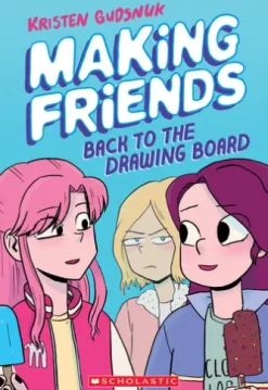 Making Friends: Back to the Drawing Board: A Graphic Novel (Making Friends #2)