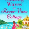 Making Waves at River View Cottage