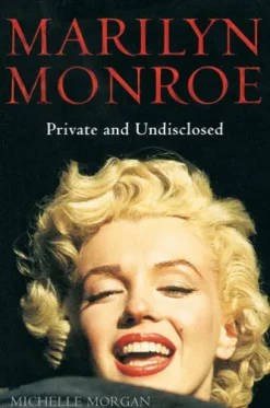 Marilyn Monroe: Private and Undisclosed