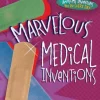 Marvelous Medical Inventions