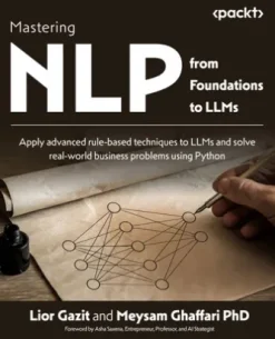 Mastering NLP from Foundations to LLMs