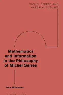 Mathematics and Information in the Philosophy of Michel Serres