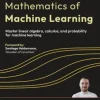 Mathematics of Machine Learning