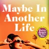 Maybe in Another Life