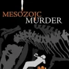 Mesozoic Murder