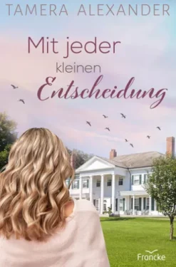 Mit jeder kleinen Entscheidung