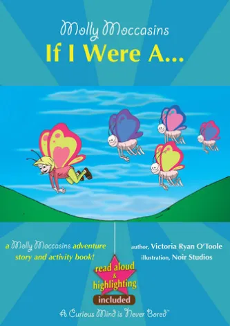 Molly Moccasins -- If I Were A... (Read Aloud Version)
