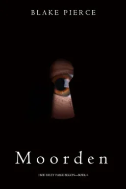 Moorden (Hoe Riley Paige begon—Boek 6)