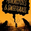 Motorcycles & Sweetgrass