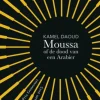 Moussa, of de dood van een Arabier