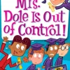 My Weird School Daze #1: Mrs. Dole Is Out of Control!