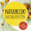 Natuurlijk! Elke dag echt eten
