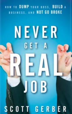 Never Get a "Real" Job