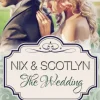 Nix & Scotlyn: The Wedding