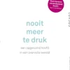 Nooit meer te druk