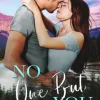 No One But You