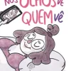 Nos olhos de quem vê