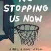 No Stopping Us Now