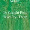 No Straight Road Takes You There