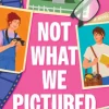 Not What We Pictured