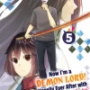 Now I'm a Demon Lord! Happily Ever After with Monster Girls in My Dungeon (Manga) Volume 5