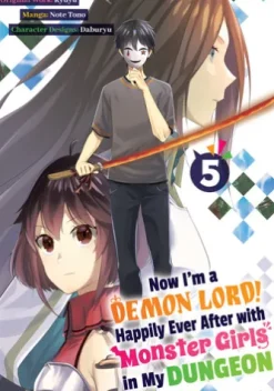 Now I'm a Demon Lord! Happily Ever After with Monster Girls in My Dungeon (Manga) Volume 5
