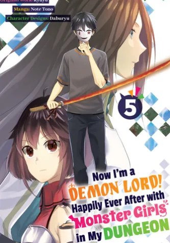 Now I'm a Demon Lord! Happily Ever After with Monster Girls in My Dungeon (Manga) Volume 5