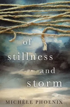 Of Stillness and Storm