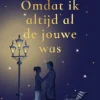 Omdat ik altijd al de jouwe was