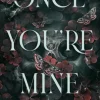 Once You're Mine