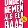 Ondernemen als een baas
